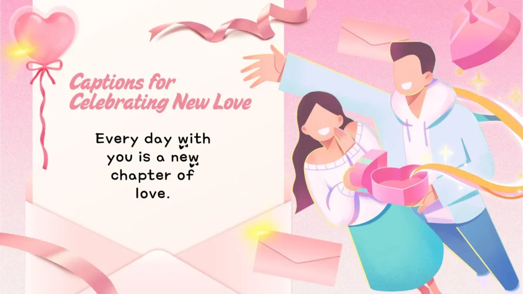 Captions for Celebrating New Love