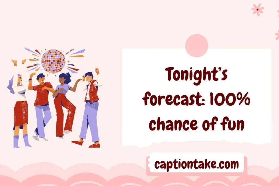 Club Party Instagram Captions