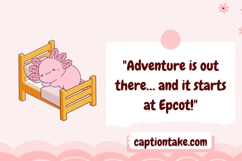 Epcot Captions For Instagram