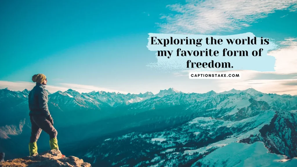 Freedom Captions for Adventure Seekers