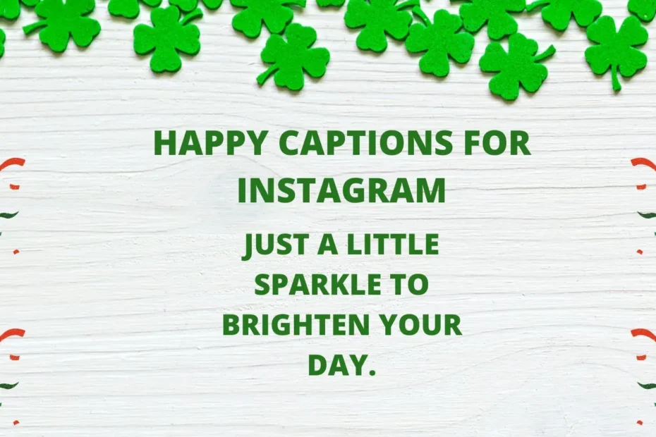 Happy Captions For Instagram