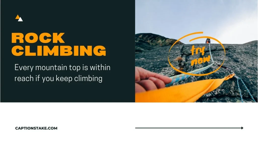 Inspirational Rock Climbing Captions