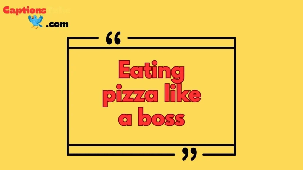 Instagram Worthy Pizza Captions