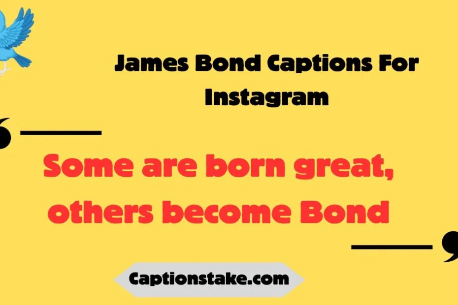James Bond Captions For Instagram