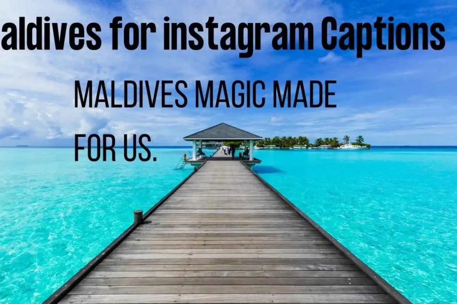 Maldives for instagram Captions
