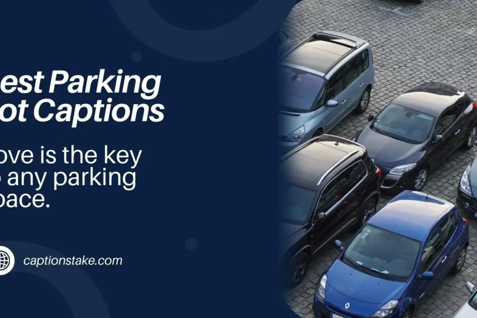 Parking Lot Captions For Instagram