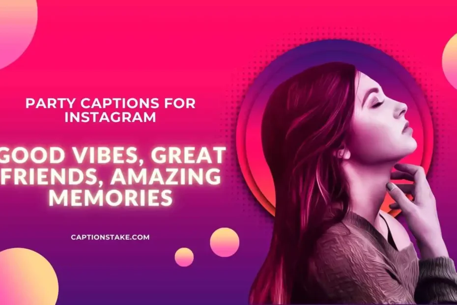`Party Captions For Instagram