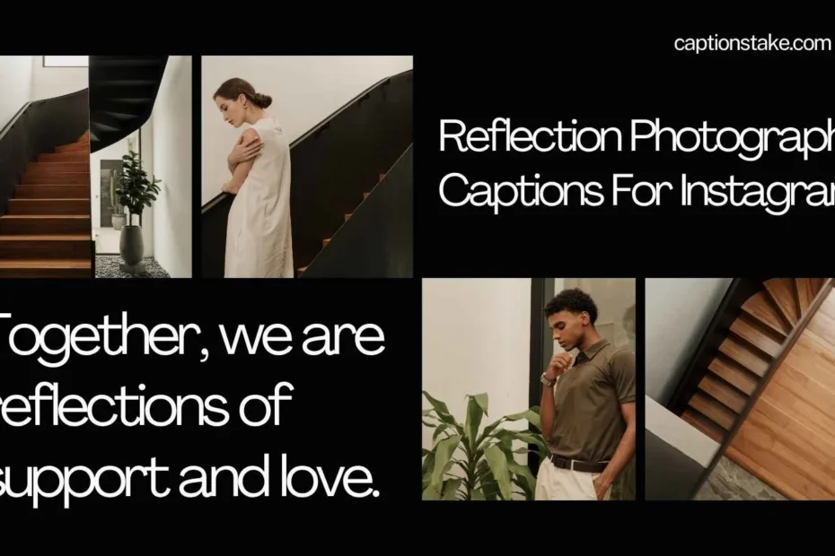 Reflection Photography Captions For Instagram