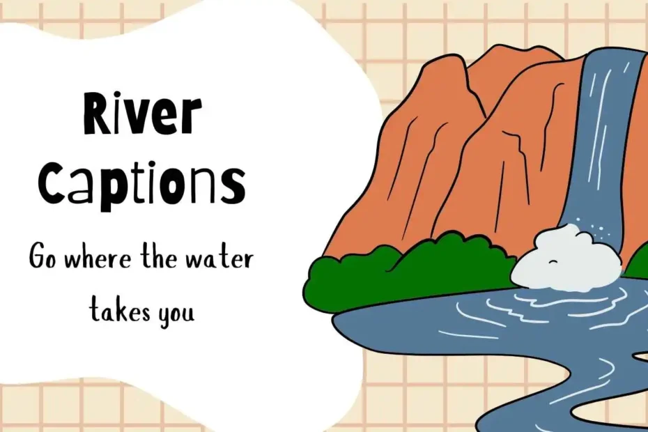 River Captions
