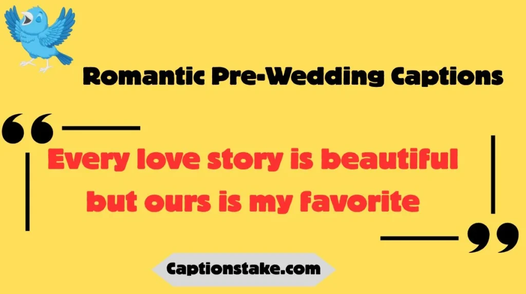 Romantic Pre-Wedding Captions