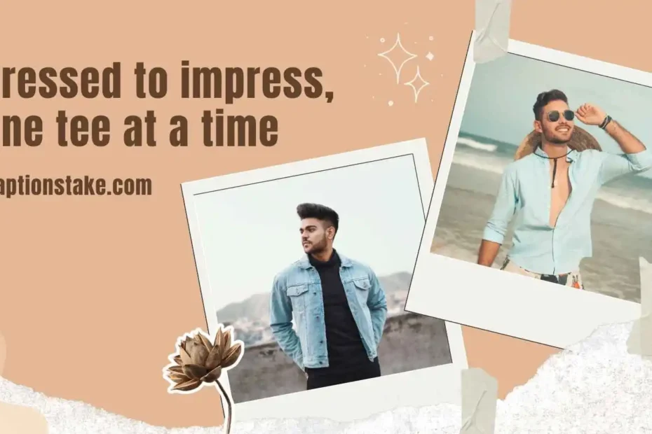 Shirt Captions For Instagram