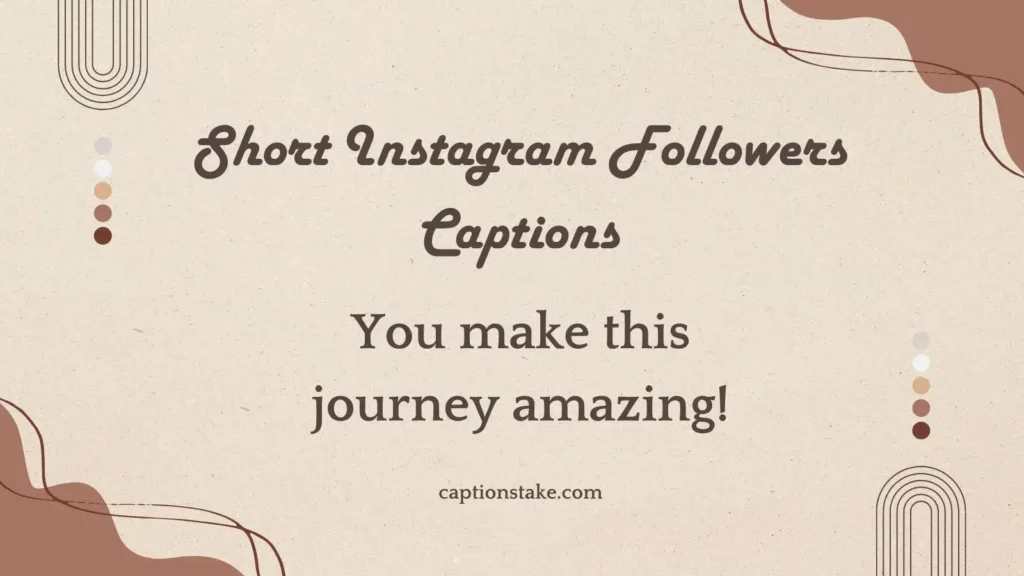 Short Instagram Followers Captions