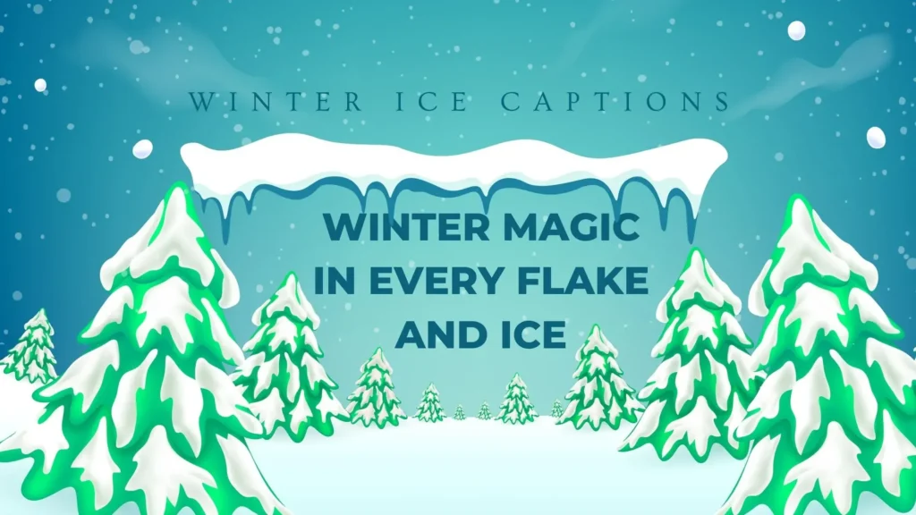 Winter Ice Captions