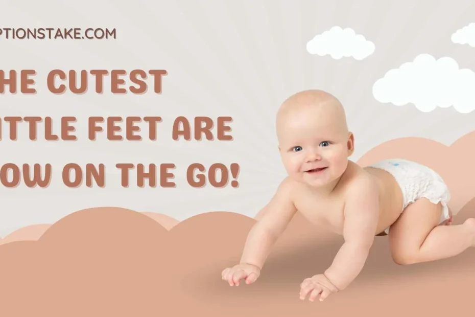 Baby Walking for instagram Captions