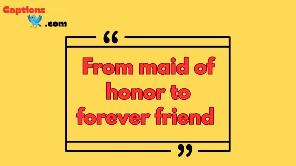 Captions for Bridesmaids