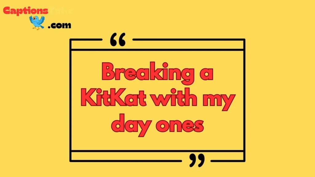 Friendship KitKat Captions