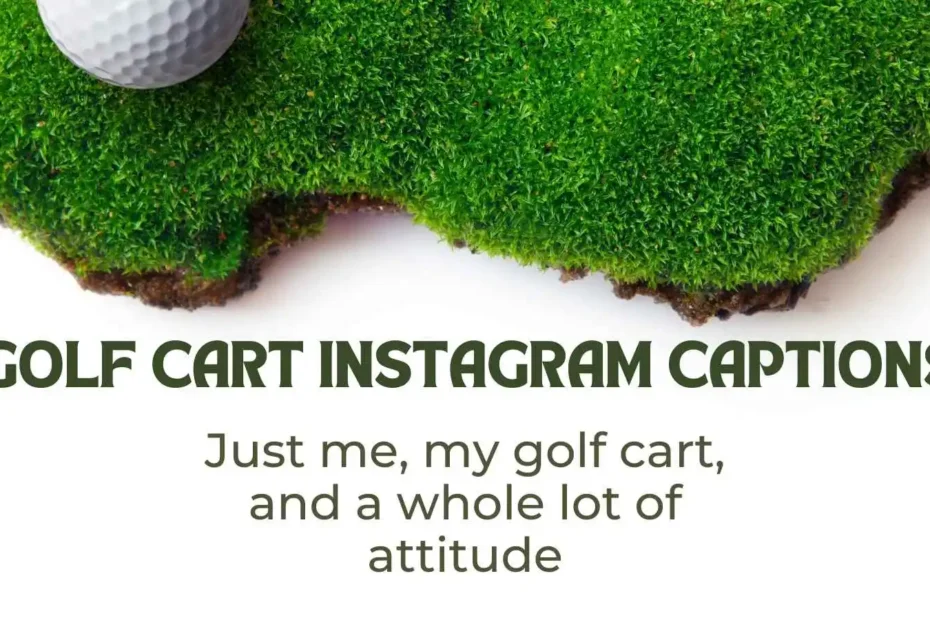 Golf Cart Instagram Captions