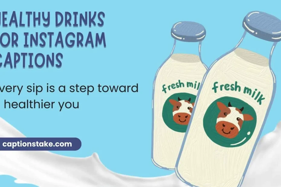 Healthy Drinks for instagram Captions