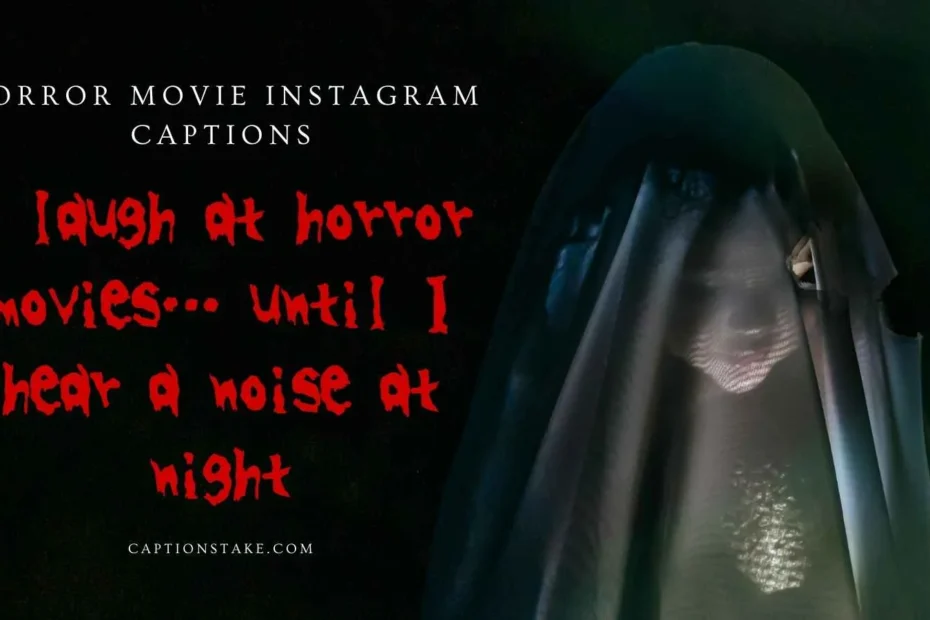 Horror Movie Instagram Captions