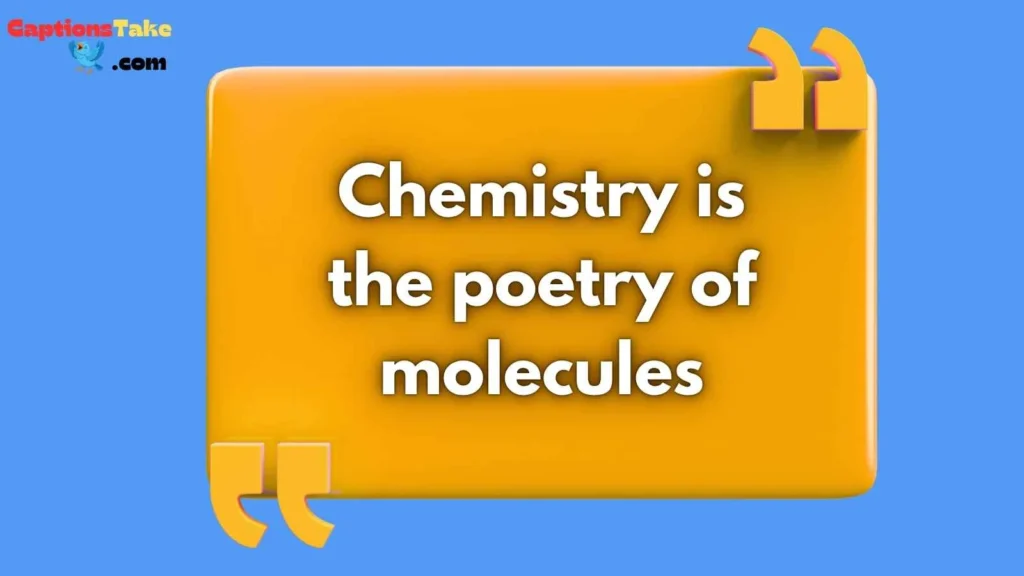 Inspirational Chemistry Captions