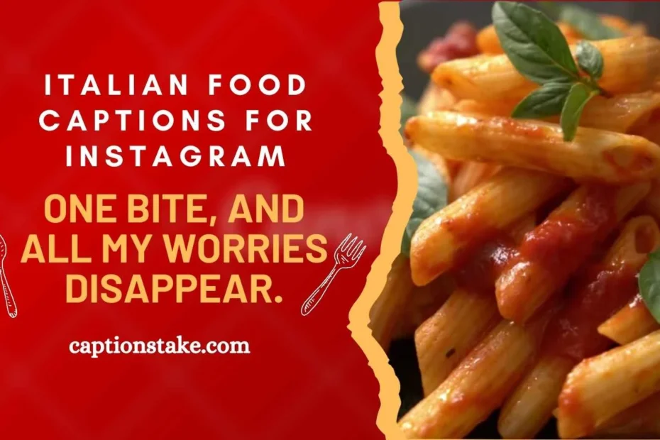 Italian Food Captions for instagram