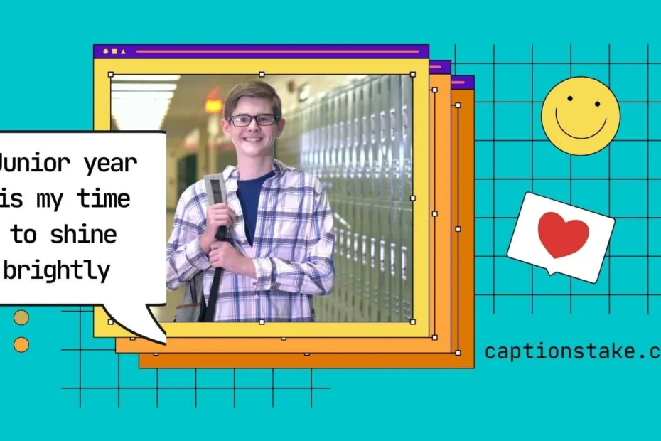 Junior Year Captions For Instagram