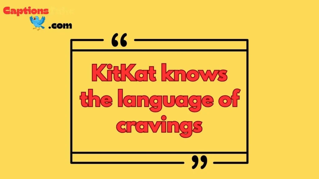 KitKat Chocolate Captions