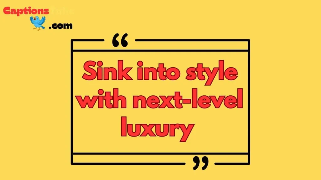 Luxury Furniture Captions
