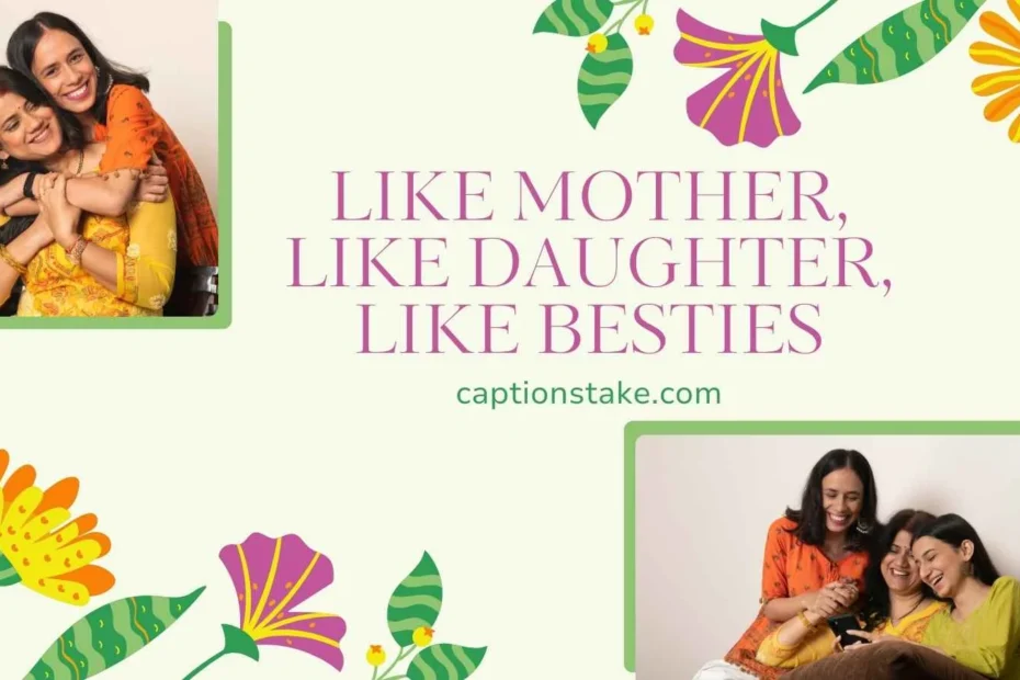 Mother Daughter Instagram Captions