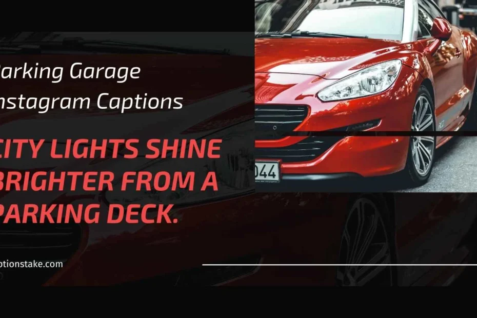Parking Garage Instagram Captions