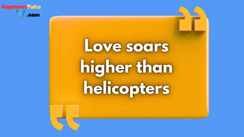 Romantic Helicopter Captions