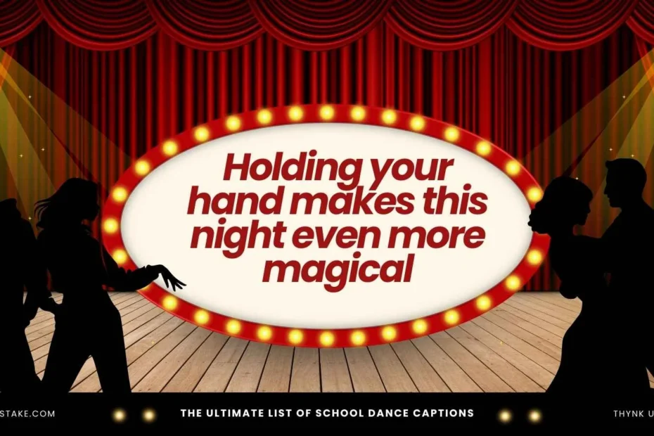 The Ultimate List of School Dance Captions