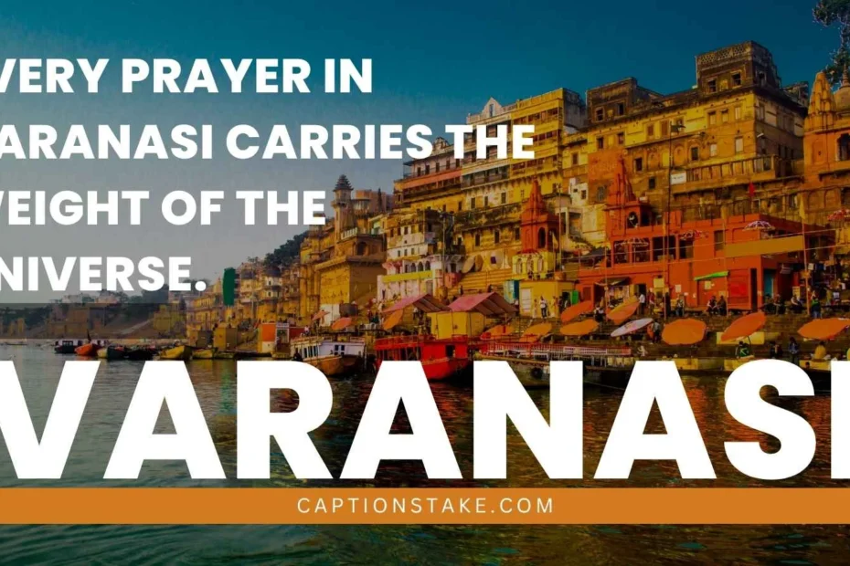 Varanasi Captions for Instagram