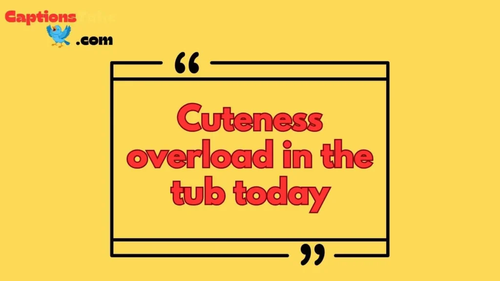 Baby Bath Time Captions