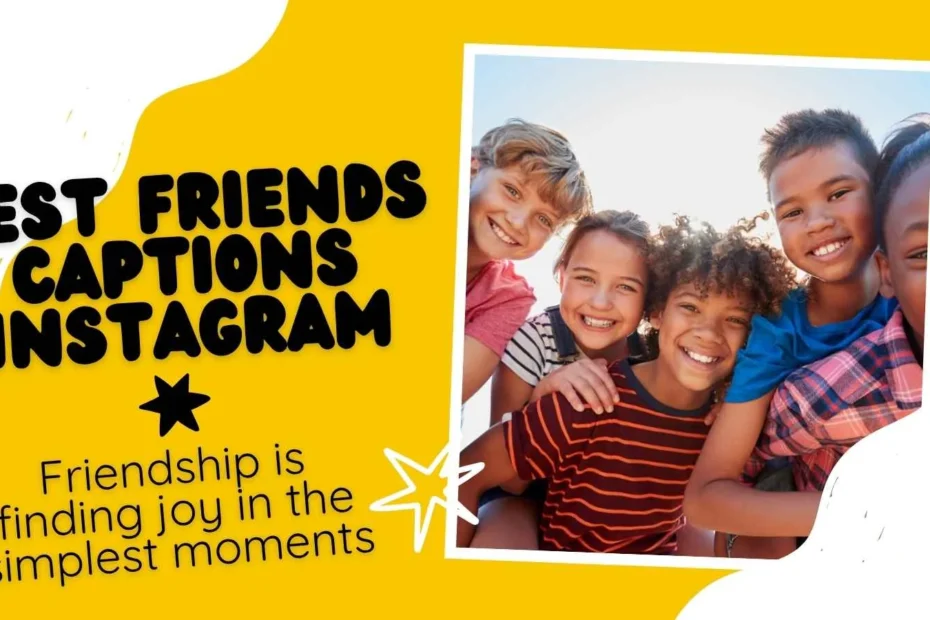 Best Friends Captions instagram