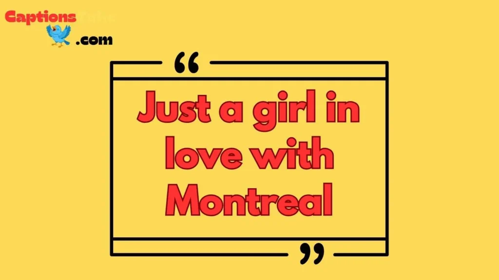 Cute montreal captions for instagram