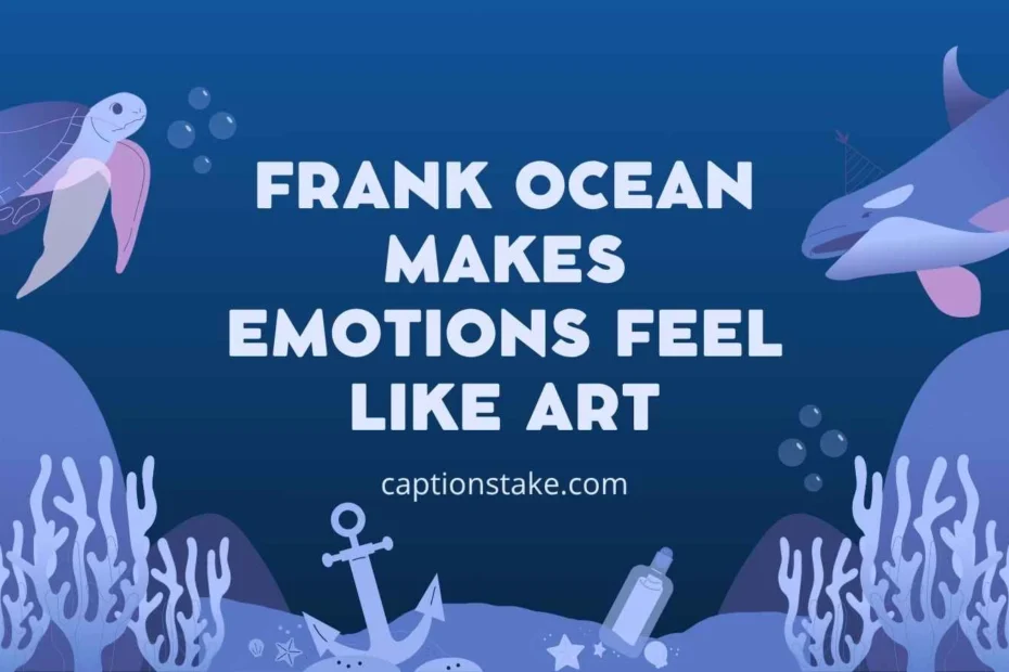 Frank Ocean Instagram Captions