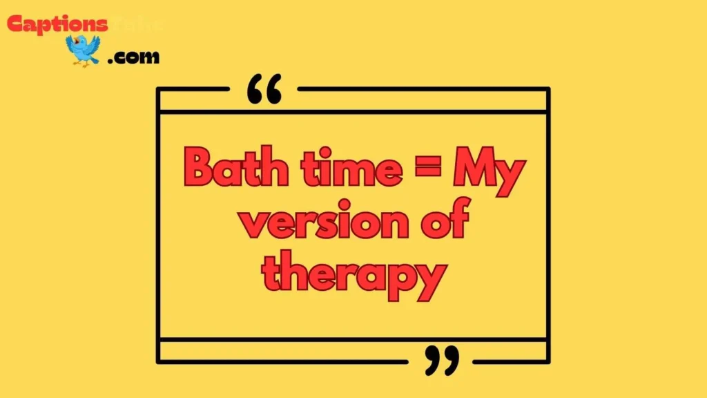Funny Bath Time Captions