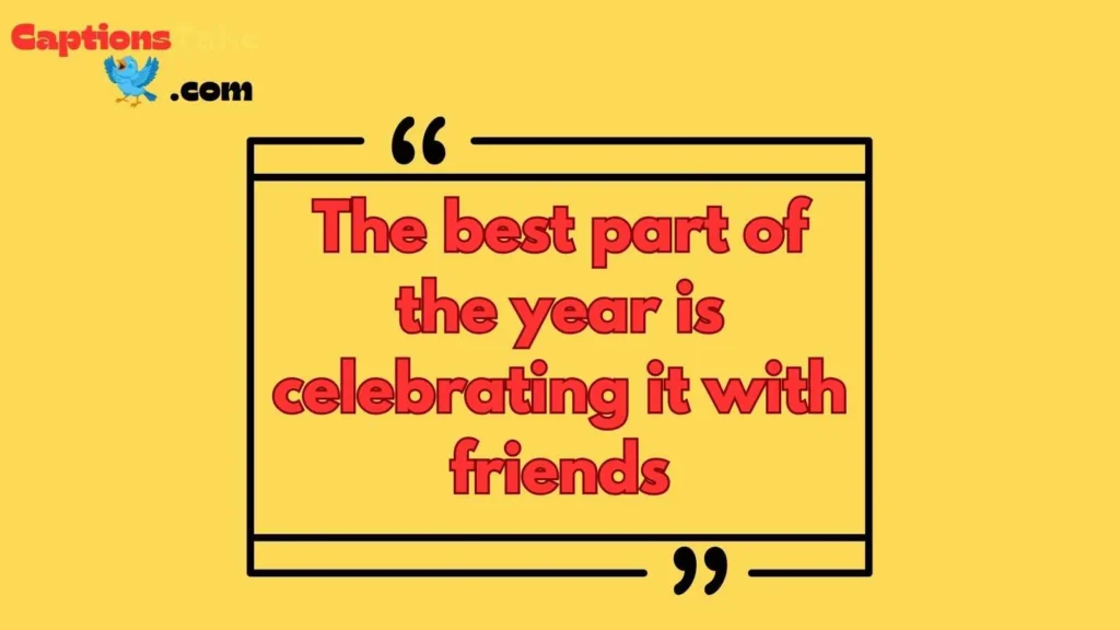 New Year Captions for Friends