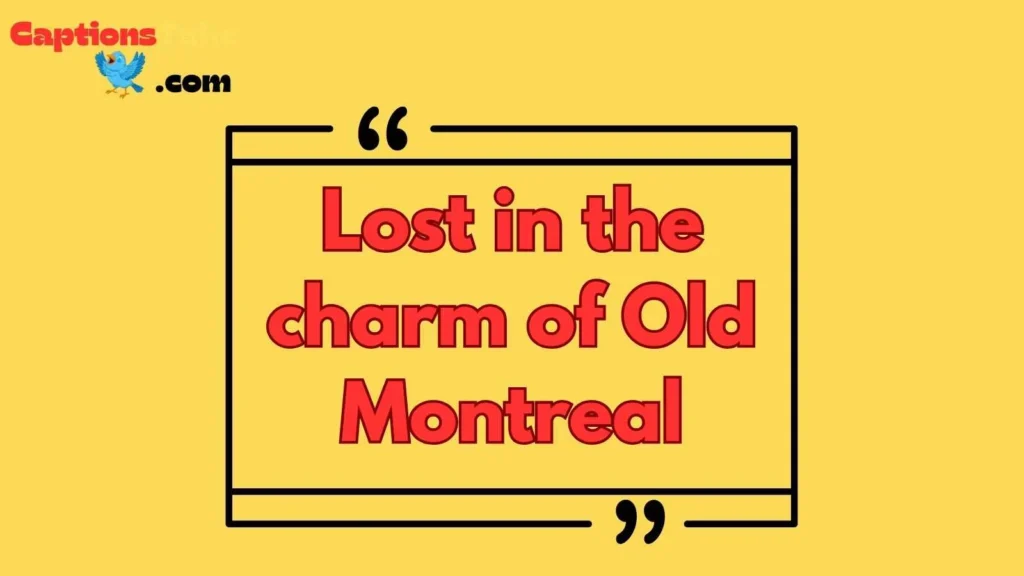 Old Montreal Captions
