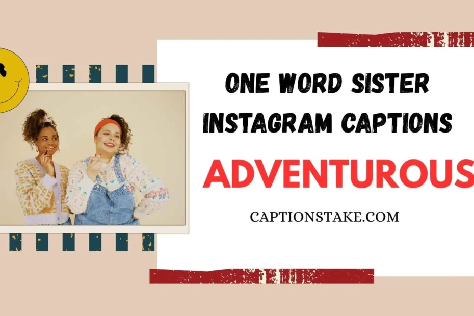 One Word Sister Instagram Captions