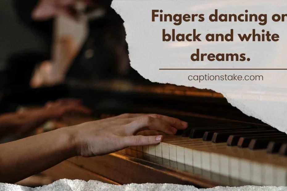 Piano for instagram Captions