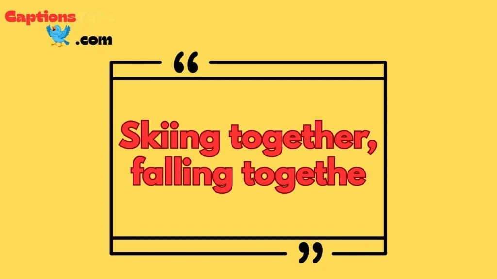 Romantic Skiing Captions