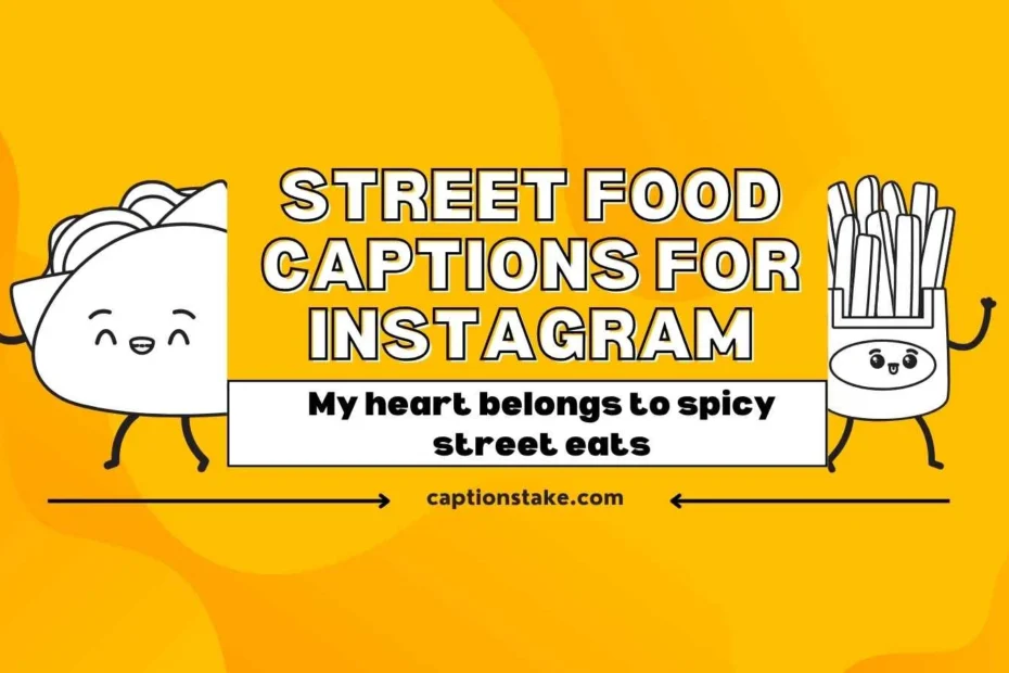 Street Food Captions for Instagram