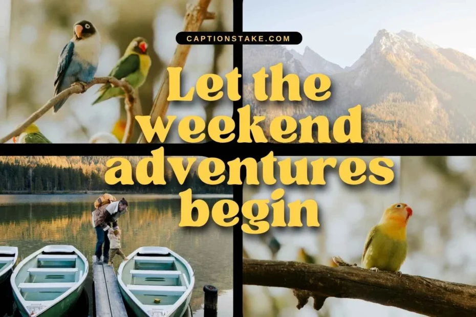 Weekend Vibes Captions for instagram