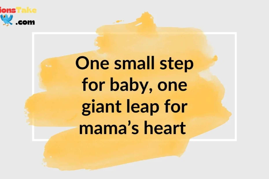 Baby First Walk Captions