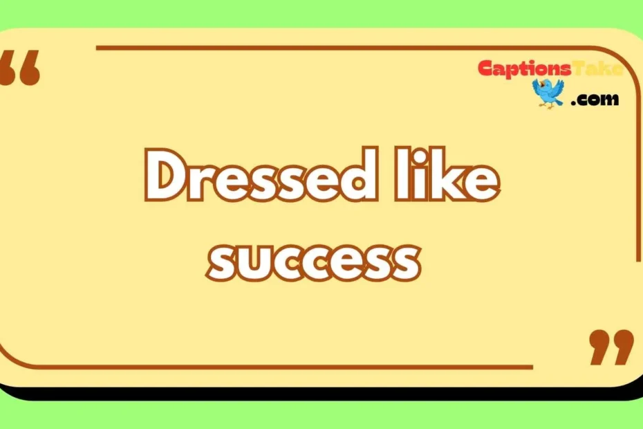 captions for wearing suit