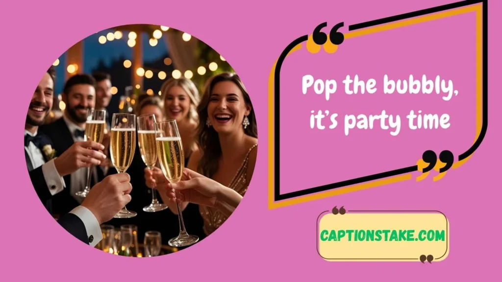 Champagne Party Captions