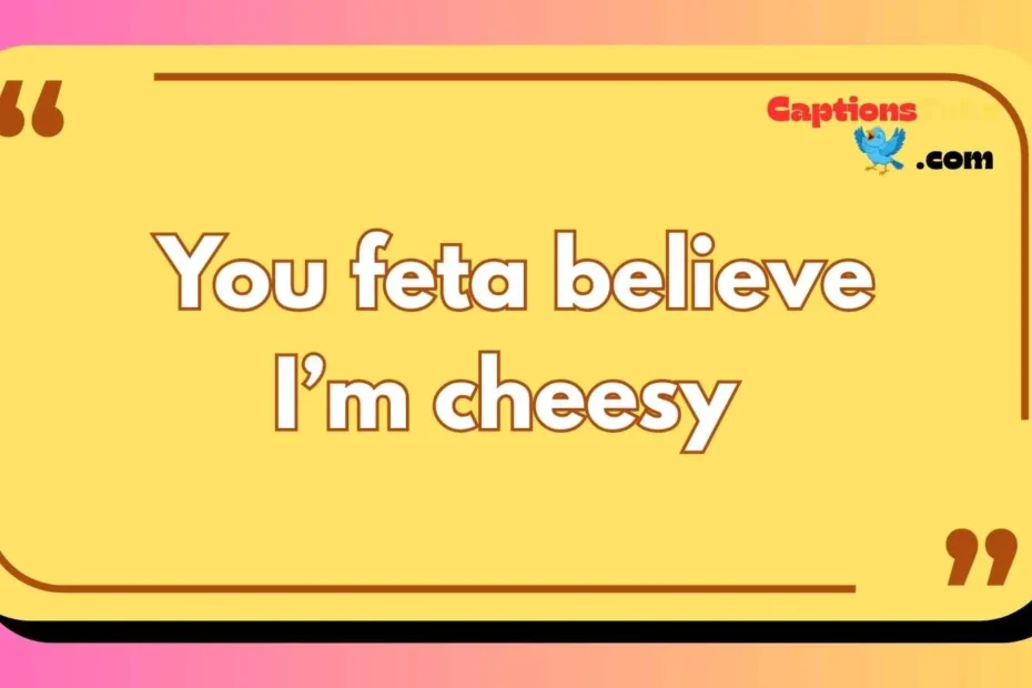 cheese captions