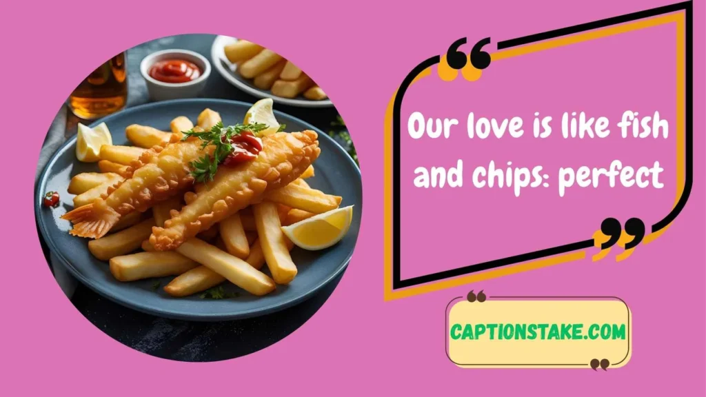 Cute Fish and Chips Captions